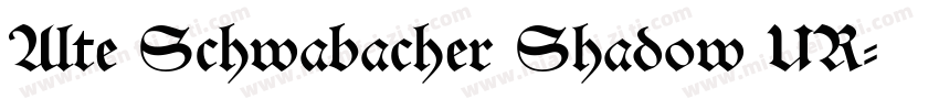 Alte Schwabacher Shadow UR字体转换